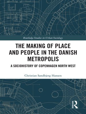 cover image of The Making of Place and People in the Danish Metropolis